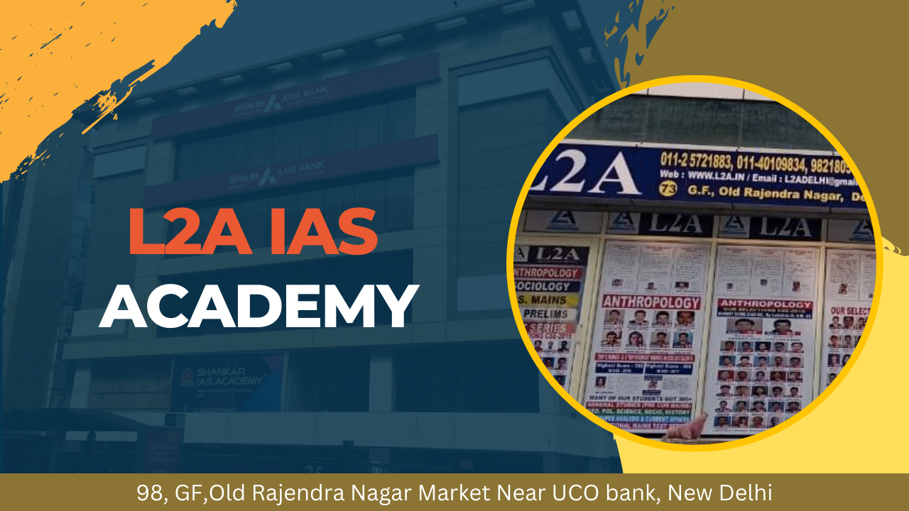 L2A IAS Academy Delhi
